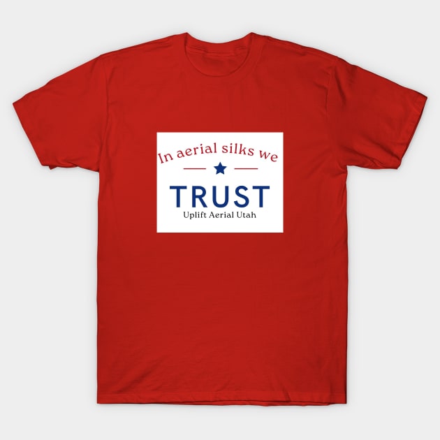 in Aerial we trust T-Shirt by U.A.U.